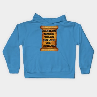 For where your treasure is, there your heart will be also Matthew 6:21 ROLL SCROLL Kids Hoodie